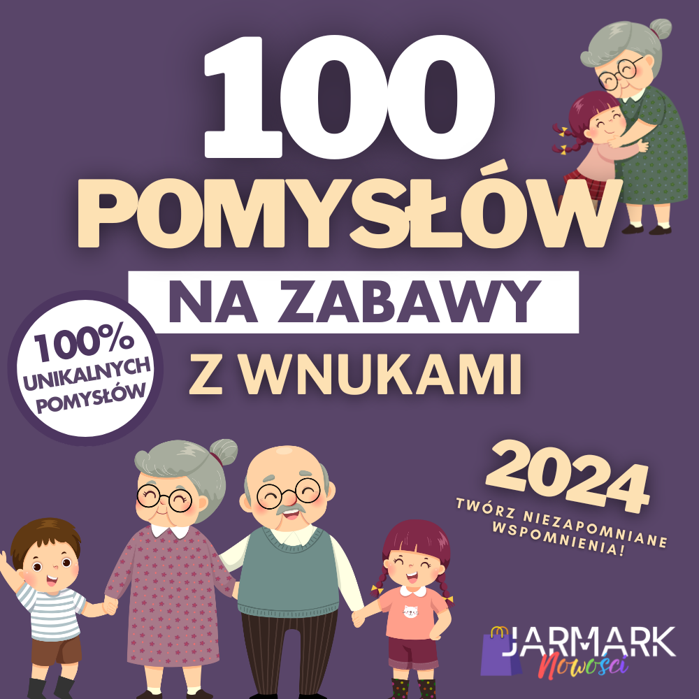 100 Pomysłów na Zabawy z Wnukami (E-book)